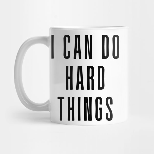 I Can Do Hard Things - Inspiring and Motivational Quotes by BloomingDiaries